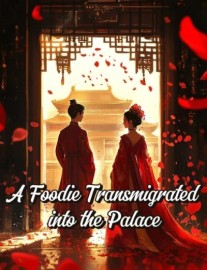 Read A Foodie Transmigrated into the Palace Online