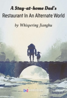 Read A Stay-at-home Dad’s Restaurant In An Alternate World Online