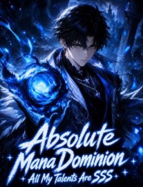 Read Absolute Mana Dominion: All My Talents Are SSS Online