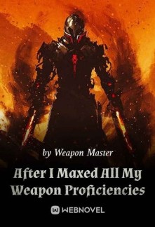 Read After I Maxed All My Weapon Proficiencies Online