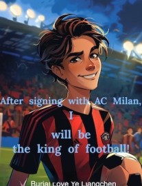 Read After signing with AC Milan, I will be the king of football! Online