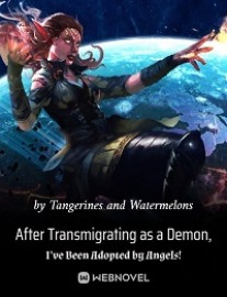 Read After Transmigrating as a Demon, I’ve Been Adopted by Angels! Online