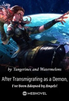 Read After Transmigrating as a Demon, I’ve Been Adopted by Angels! Online