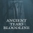 Ancient Tears BloodLine