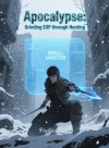Apocalypse: Grinding EXP through Hunting
