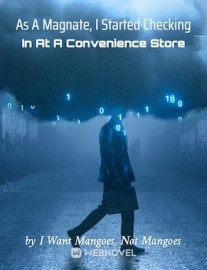 Read As a Magnate, I Started Checking in at a Convenience Store Online