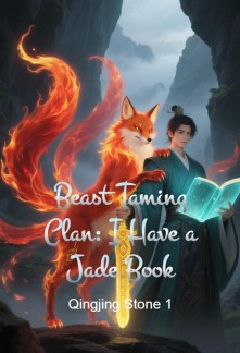 Read Beast Taming Clan: I Have a Jade Book Online