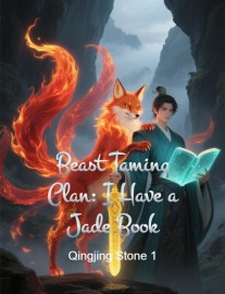 Read Beast Taming Clan: I Have a Jade Book Online