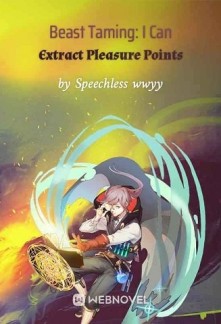 Read Beast Taming: I Can Extract Pleasure Points Online