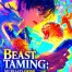 Beast Taming: My Beasts Grind, Die, and Respawn