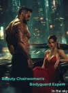 Beauty Chairwoman’s Bodyguard Expert