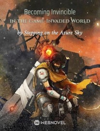 Read Becoming Invincible in the Game-Invaded World Online