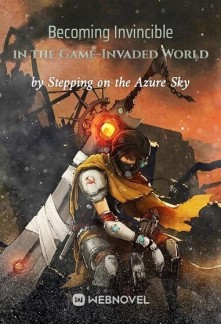 Read Becoming Invincible in the Game-Invaded World Online