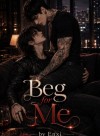 Beg for Me [BL]