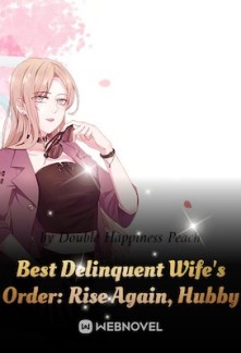 Read Best Delinquent Wife's Order: Rise Again, Hubby Online
