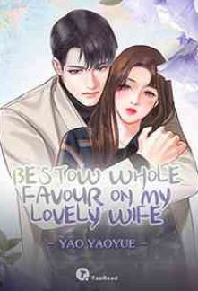 Read Bestow Whole Favour on My Lovely Wife Online