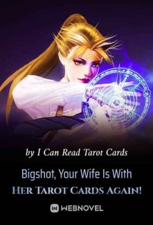 Read Bigshot, Your Wife Is With Her Tarot Cards Again! Online