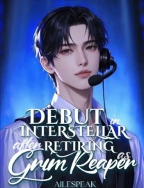 Read [BL] Debut in Interstellar After Retiring as Grim Reaper Online