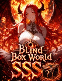 Read Blind Box World - SSS-Rank Eye of Truth Online