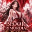 Blood Primordial: Start With S-Rank Blood Dragon Bloodline