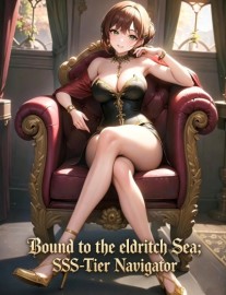Read Bound to the eldritch Sea: SSS-Tier Navigator Online