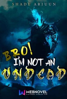 Read Bro, I'm not an Undead! Online