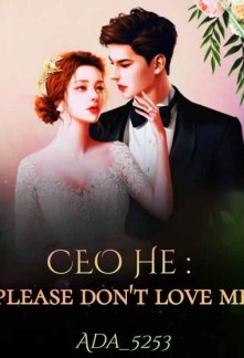 Read CEO He : Please Don't Love Me Online