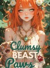 Clumsy Beast, Keep Your Paws Off