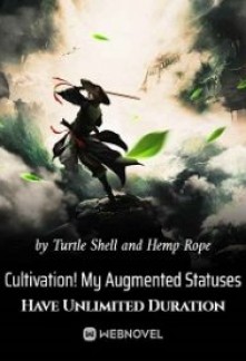 Read Cultivation! My Augmented Statuses Have Unlimited Duration Online