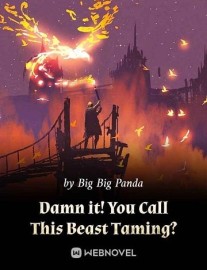 Read Damn it! You Call This Beast Taming? Online