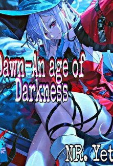 Read Dawn- An age of Darkness Online