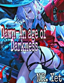 Read Dawn- An age of Darkness Online
