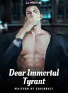 Dear Immortal Tyrant