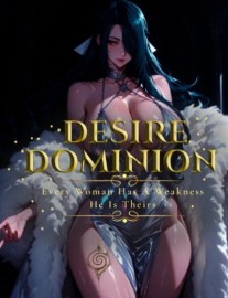 Read Desire Dominion: Every Woman Has A Weakness. He Is Theirs Online