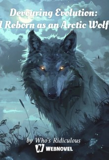 Read Devouring Evolution: I Reborn as an Arctic Wolf Online