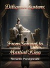 Diligence System: From Servant to Martial King