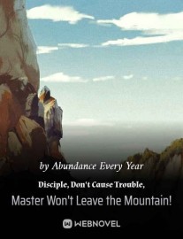 Read Disciple, Don't Cause Trouble, Master Won't Leave the Mountain! Online