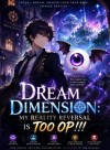 Dream Dimension: My Reality Reversal is too OP!!