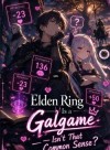 Elden Ring Is a Galgame — Isn’t That Common Sense?