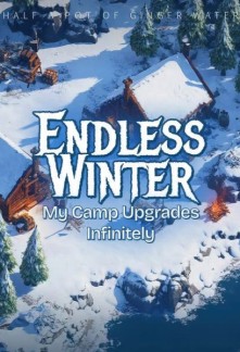 Read Endless Winter: My Camp Upgrades Infinitely Online