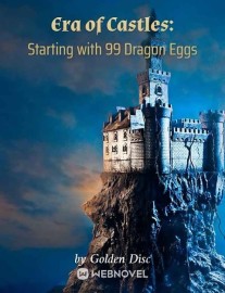 Read Era Of Castles: Starting With 99 Dragon Eggs Online