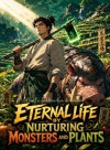 Eternal Life by Nurturing Monsters and Plants