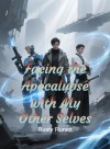 Facing the Apocalypse with My Other Selves