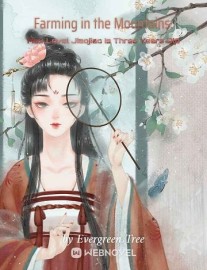 Read Farming in the Mountains: Max Level Jiaojiao Is Three Years Old Online