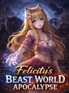 Felicity's Beast World Apocalypse