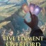 Five Element Overlord: I Can Upgrade Everything!