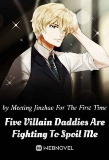 Read Five Villain Daddies Are Fighting To Spoil Me Online