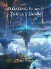 Floating Island - Triple S Talent