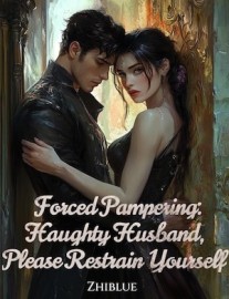 Read Forced Pampering: Haughty Husband, Please Restrain Yourself Online