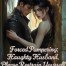 Forced Pampering: Haughty Husband, Please Restrain Yourself
